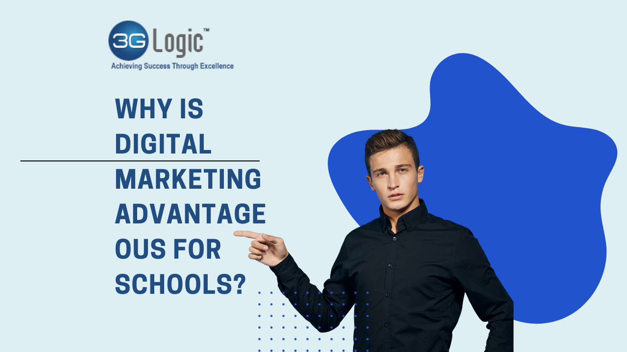 Why Is Digital Marketing Advantageous For Schools? 